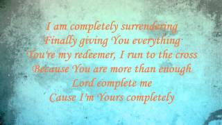 Completely - Among The Thirsty (Lyrics Worship Video) with Chords