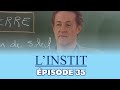 L INSTIT Terre Battue EPISODE 35