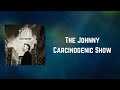 Billy Bragg - The Johnny Carcinogenic Show (Lyrics)