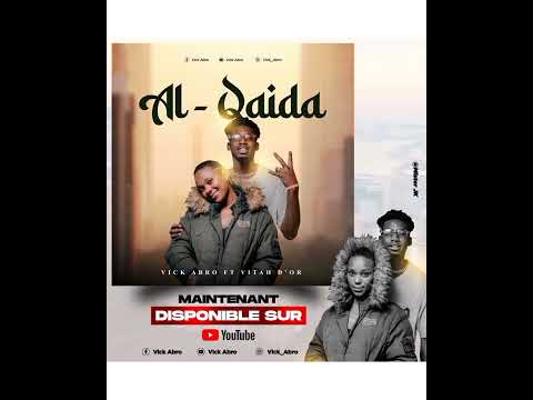 Al-Qaïda Vick Abro feat vitah d'or