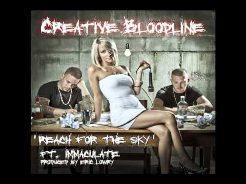 ***NEW*** Creative Bloodline - Reach For The Sky Ft. Immaculate