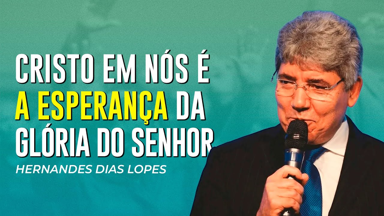 Hernandes Dias Lopes | O PODER DA GLÓRIA PARA SALVAR
