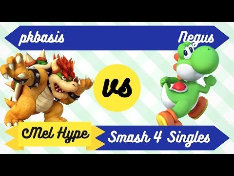Mel Hype 3.1 - Smash 4 Singles - PKBasis (Bowser) vs Negus (Yoshi) - LR5