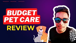 Budget Pet Care Review | Watch This Video Before You Buy Any