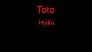 Toto Hydra + Lyrics