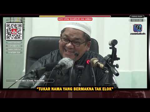 TAZKIRAH : Perlukah Tukar Nama Yang Bermaksud Tak Baik? - Ustaz Shamsuri Ahmad
