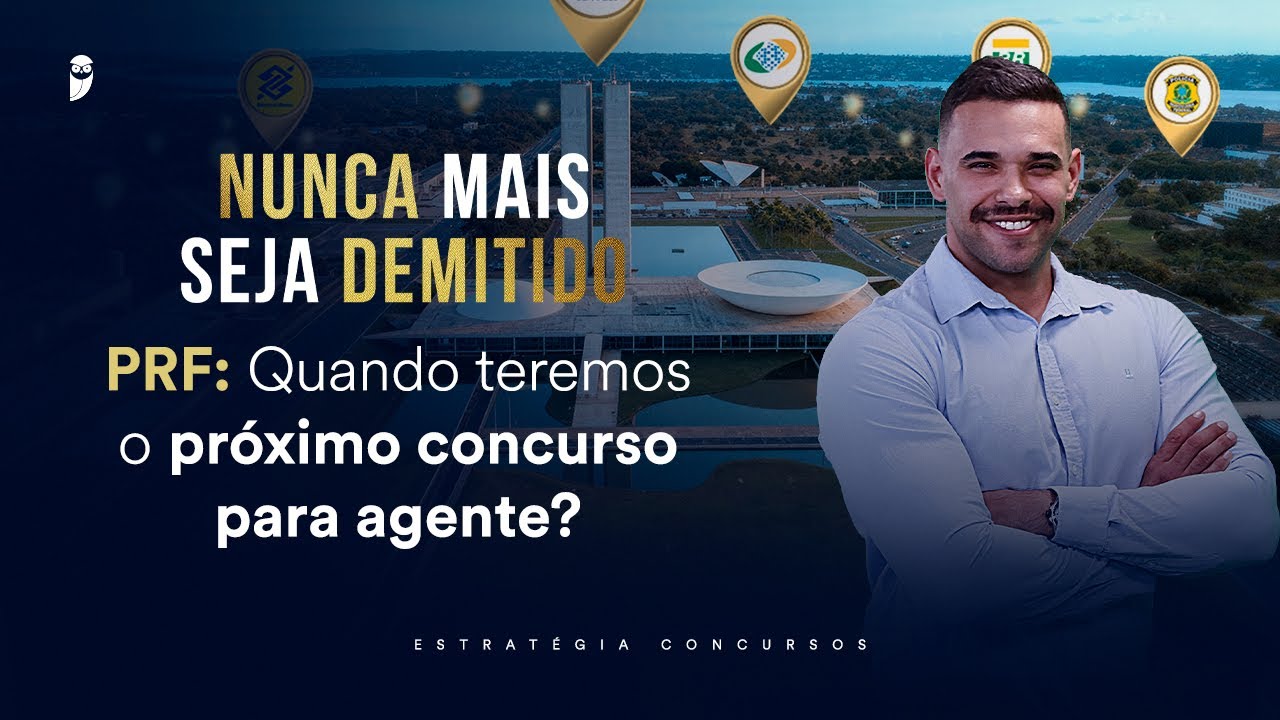 PRF: Quando teremos o próximo concurso para agente? - Nunca mais seja demitido 2026