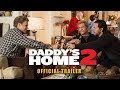 Daddy's Home 2 - International Trailer