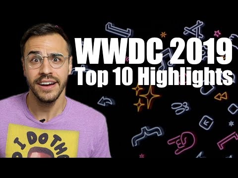 WWDC 2019 Recap - Top 10 Highlights From Apple's Keynote