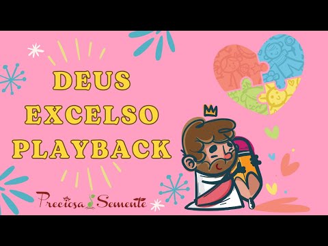 Deus excelso - Preciosa Semente - Playback