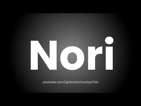 How to Pronounce Nori