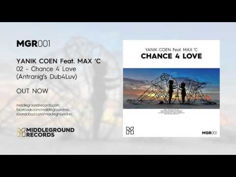 Yanik Coen ft. Max'C - Chance 4 Love (Antranig's Dub4Luv)