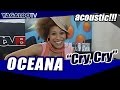 OCEANA "Cry Cry" 