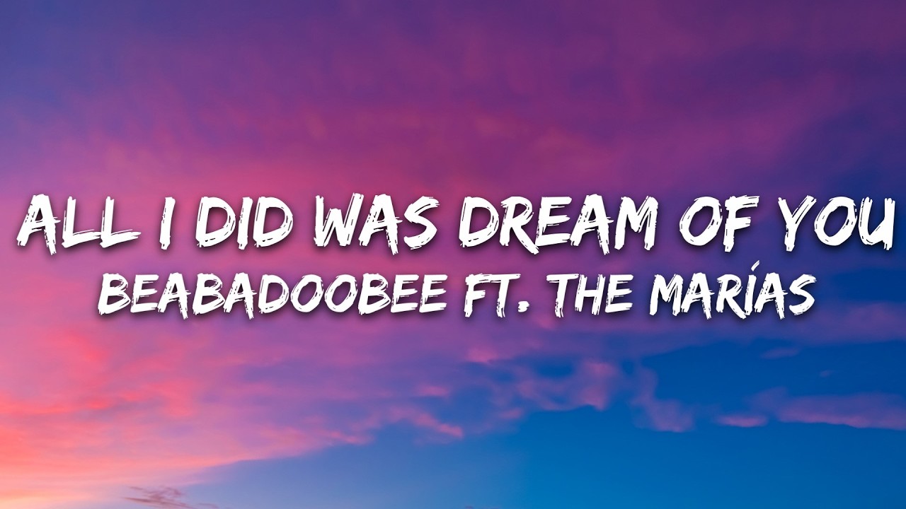 beabadoobee - All I Did Was Dream of You (Lyrics) ft.The Marías