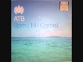 ATB - 9PM "Till I Come" (Original Mix)