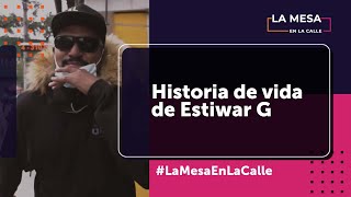 ¿Quién está detrás de Estiwar G? | La mesa en la calle - Mesa Capital