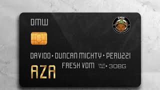 DMW – “Aza” ft. Davido, Duncan Mighty &amp; Peruzzi [AUDIO Official]