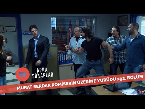 Murat Serdar Komiser'in Üzerine Yürüdü 292. Bölüm