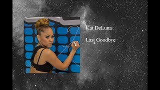 Kat DeLuna - Last Goodbye