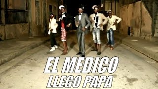 EL MEDICO - LLEGO PAPA - (OFFICIAL VIDEO) CUBAN REGGAETON - CUBATON 2017