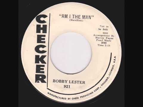 Bobby Lester - Am I The Man.