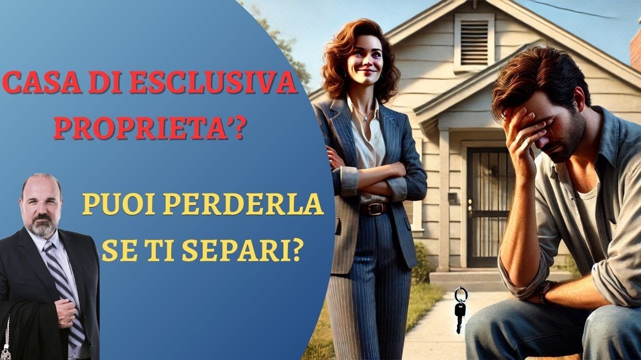 Casa di esclusiva proprietà: puoi PERDERLA se ti SEPARI?