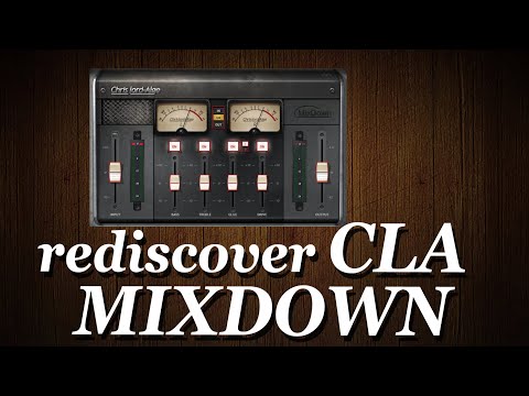CLA MixDown rediscovered