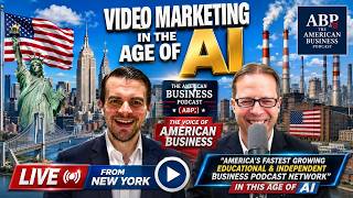 Video Marketing Insights in the Age of AI, The American Business Podcast, Episode175, Season6