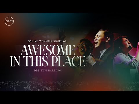 WORSHIP NIGHT 64 (2025) - GMS JAKARTA JAWA BARAT BANTEN - AWESOME IN THIS PLACE