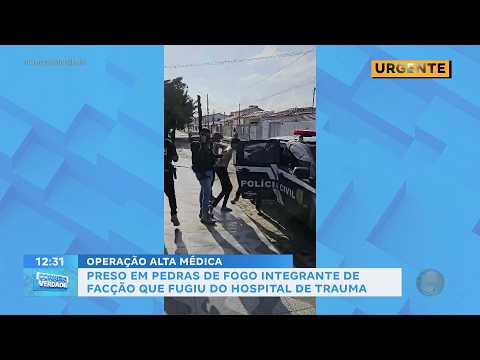 Preso em Pedras de Fogo integrante de facção que fugiu do Hospital de Trauma