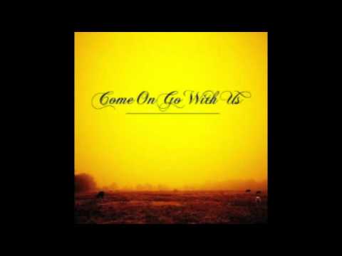 come on go with us - when it rains it pours