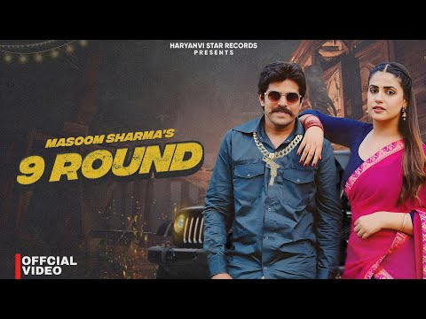 9 Round | Masoom Sharma New Song | Pranjal Dahiya | Ashu Twinkel | New Haryanvi Song 2025