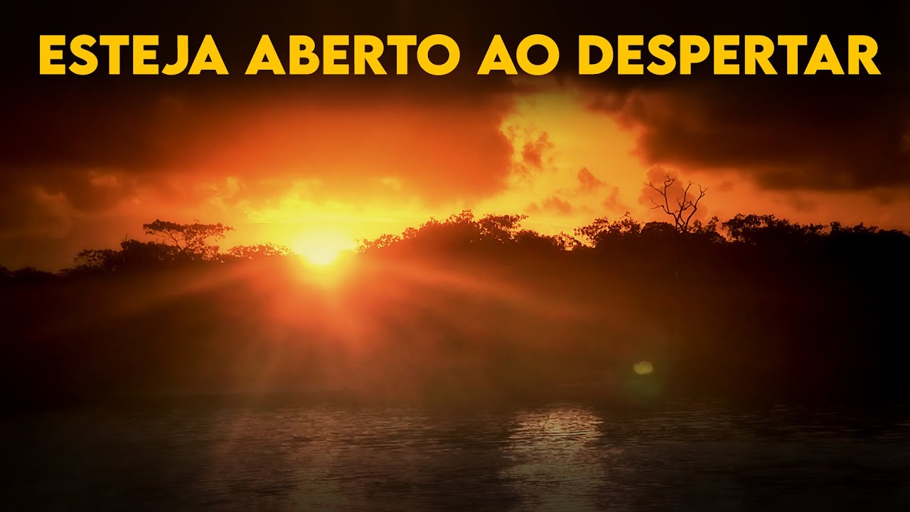 Esteja Aberto ao DESPERTAR - Expansão da Consciência