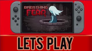 Breathing Fear - Gameplay - Nintendo Switch