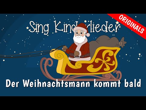 Der Weihnachtsmann kommt bald - Weihnachtslieder zum Mitsingen | Sing Kinderlieder