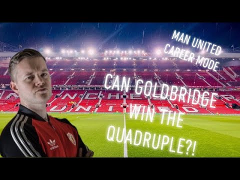 Mark Goldbridge - Road to The Quadruple?! FIFA 20 Man United Career Mode
