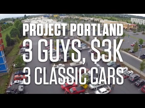 3 Guys, $3K, 3 Classic Cars - Project Portland