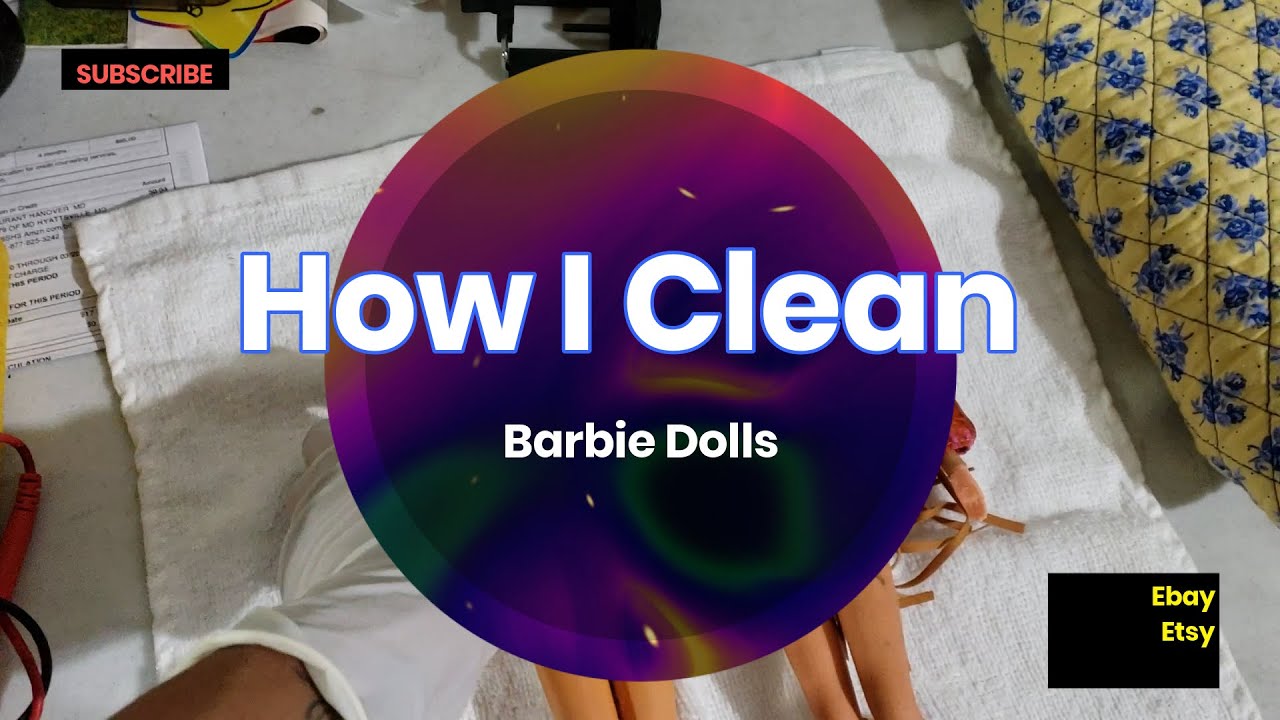 How I Clean Barbie and Other Dolls | Cleaning ASMR | Ebay Etsy Reseller