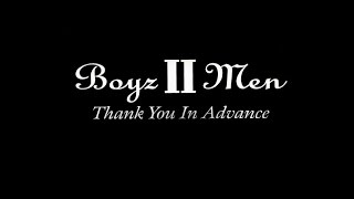 Boyz II Men - Thank You in Advance (A Cappella) [HQ]