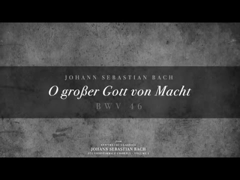 82  O großer Gott von Macht, BWV 46
