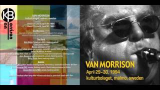 Van Morrison Live 1994 Malmo, Sweden Wonderful Remark