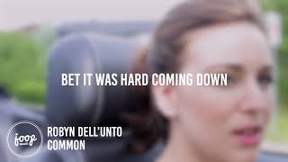Robyn Dell'Unto - Common (Lyrics)