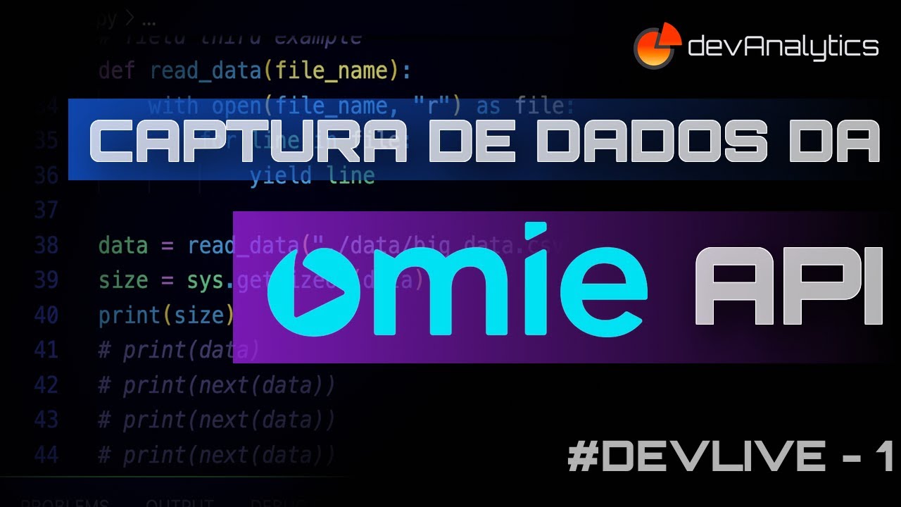 #01 DevLive - Iniciando um projeto de captura de dados da Omie API - part 1