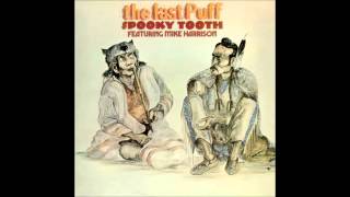 Spooky Tooth featuring Mike Harrison - The Last Puff [1970] (full album vinyl rip)