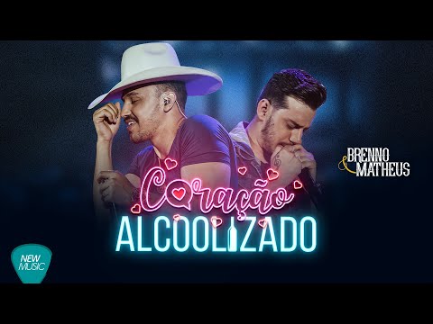 Coração Alcoolizado - Brenno e Matheus