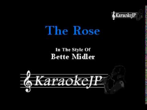 The Rose (Karaoke) - Bette Midler