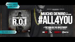 Mucho Deniro - "All 4 You" feat. Eric Bellinger