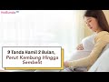 9 Tanda Hamil 2 Bulan Perut Kembung Hingga Sembelit