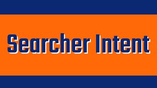 Focus on Searcher Intent for Better SEO