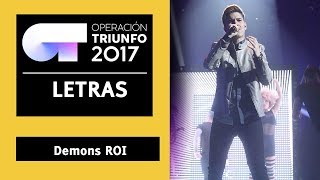 DEMONS - Roi | OT 2017 | Gala 10| LYRICS